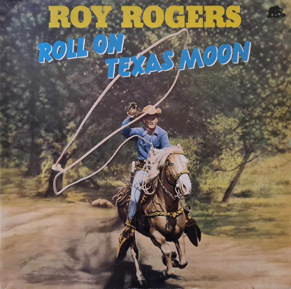 Roy Rogers: Roll On Texas Moon (1986)